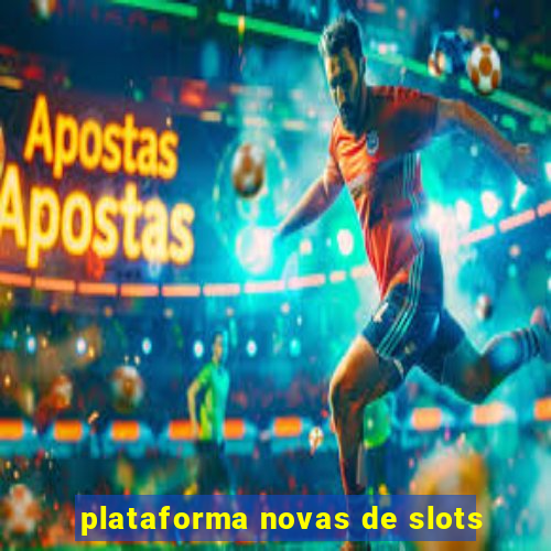 plataforma novas de slots